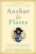Anchor And Flares: A Memoir Of Motherhood, Hope, And Service