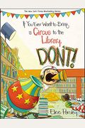 If You Ever Want To Bring A Circus To The Library, Don't!