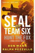 Seal Team Six: Hunt The Fox (A Thomas Crocker Thriller)