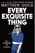 Every Exquisite Thing