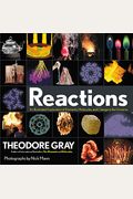 Reactions: An Illustrated Exploration Of Elements, Molecules, And Change In The Universe