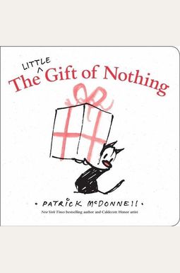 The Little Gift Of Nothing The Little Gift Of Nothing