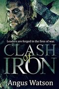 Clash Of Iron (Iron Age)