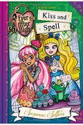 Ever After High:  Kiss And Spell (A School Story)