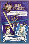 Ever After High: Hero Training: A Destiny Do-Over Diary