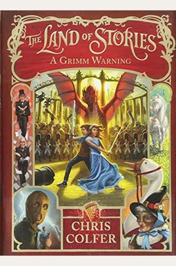 The Land Of Stories: A Grimm Warning The Land Of Stories: A Grimm Warning