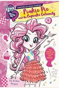 My Little Pony: Equestria Girls: Canterlot High Stories: Pinkie Pie And The Cupcake Calamity