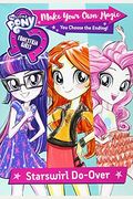 My Little Pony: Equestria Girls: Make Your Own Magic: Starswirl Do-Over