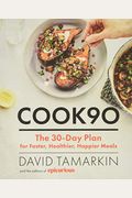 Cook90: The 30-Day Plan For Faster, Healthier, Happier Meals