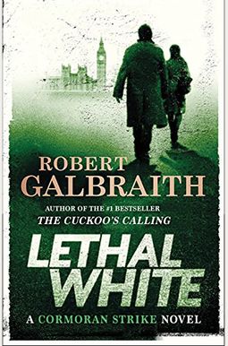 Lethal White (A Cormoran Strike Novel) Lethal White (A Cormoran Strike Novel)