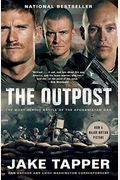 The Outpost: The Most Heroic Battle of the Afghanistan War
