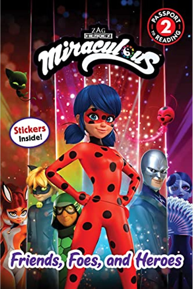 Miraculous: Friends, Foes, And Heroes