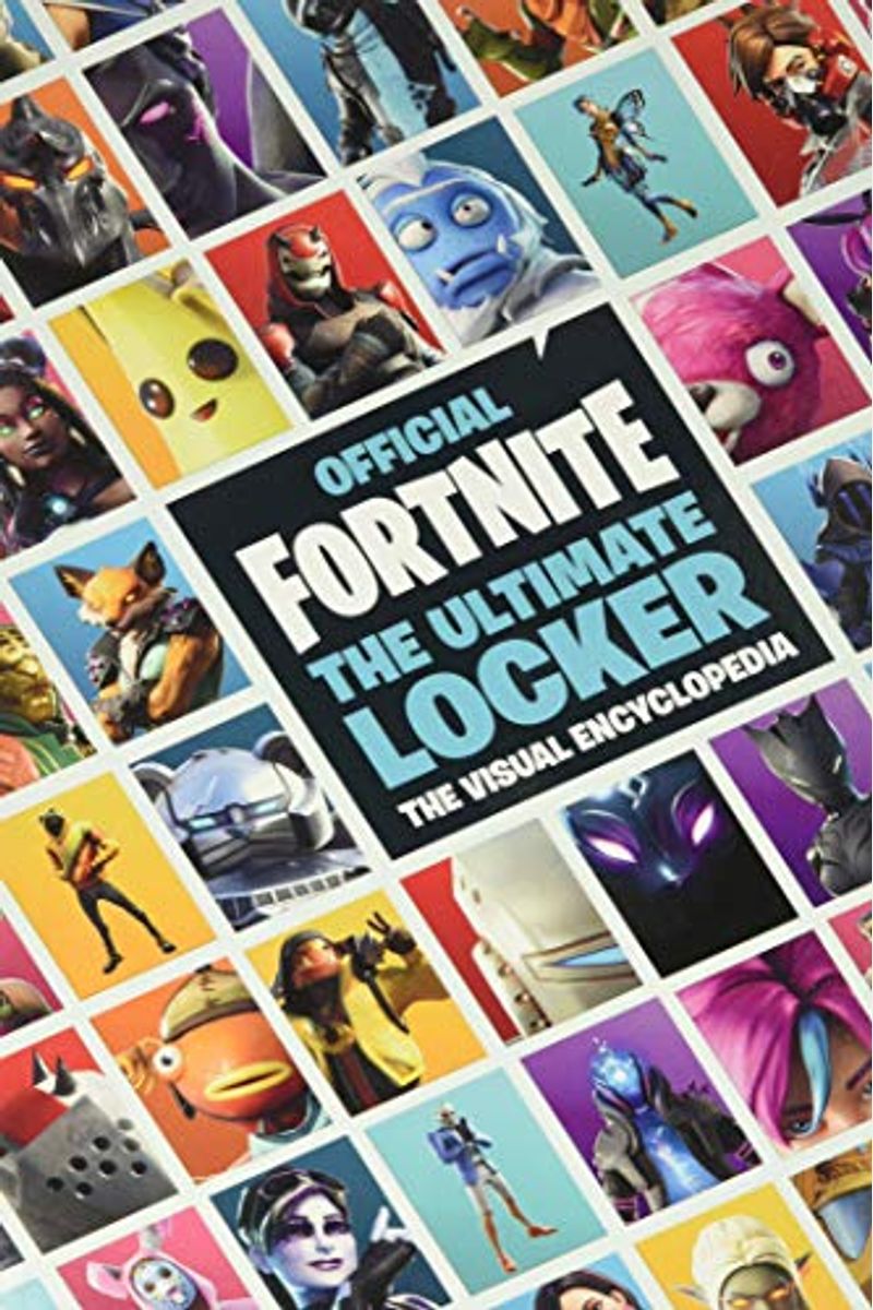 Fortnite (Official): The Ultimate Locker: The Visual Encyclopedia