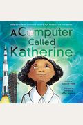 A Computer Called Katherine: How Katherine Johnson Helped Put America On The Moon