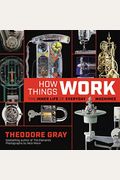How Things Work: The Inner Life Of Everyday Machines