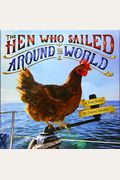 The Hen Who Sailed Around The World: A True Story