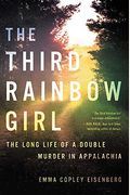 The Third Rainbow Girl: The Long Life Of A Double Murder In Appalachia