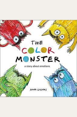 The Color Monster: A Story About Emotions The Color Monster: A Story About Emotions