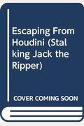 Escaping From Houdini (Stalking Jack The Ripper)