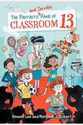 The Fantastic And Terrible Fame Of Classroom 13