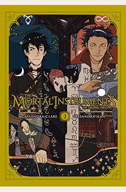 The Mortal Instruments: The Graphic Novel, Vol. 3 The Mortal Instruments: The Graphic Novel, Vol. 3