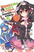 Konosuba: God's Blessing On This Wonderful World!, Vol. 5 (Light Novel): Crimson Magic Clan, Let's & Go!! (Konosuba (Light Novel))