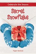 Celebrate The Season: Secret Snowflake