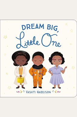 Dream Big, Little One Dream Big, Little One