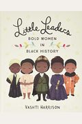Little Leaders: Bold Women In Black History