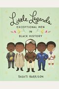 Little Legends: Exceptional Men In Black History