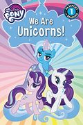 My Little Pony: We Are Unicorns! (Passport to Reading Level 1)