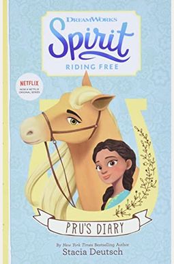 Spirit Riding Free: Pru's Diary Spirit Riding Free: Pru's Diary