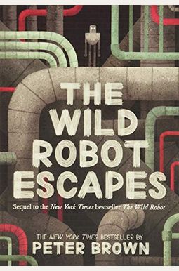 The Wild Robot Escapes The Wild Robot Escapes