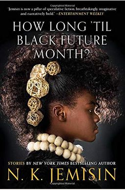 How Long 'til Black Future Month?: Stories How Long 'til Black Future Month?: Stories