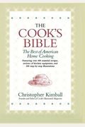 The Cook's Bible: The Best Of American Home Cooking