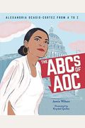 The Abcs Of Aoc: Alexandria Ocasio-Cortez From A To Z