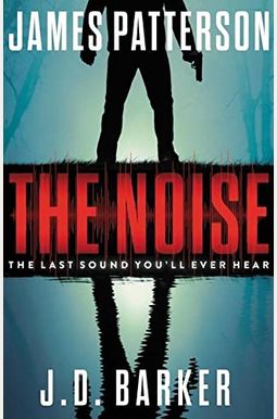 The Noise: A Thriller The Noise: A Thriller
