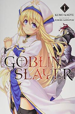 Goblin Slayer, Vol. 1 (Manga) Goblin Slayer, Vol. 1 (Manga)