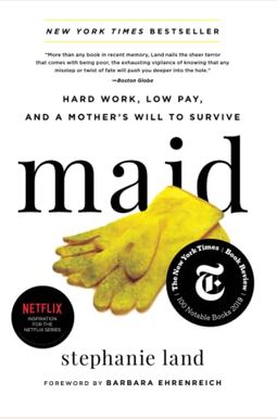 Maid: Hard Work, Low Pay, And A Mother's Will To Survive Maid: Hard Work, Low Pay, And A Mother's Will To Survive