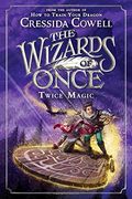 The Wizards Of Once: Twice Magic