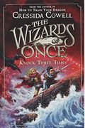 The Wizards Of Once: Knock Three Times (The Wizards Of Once, 3)