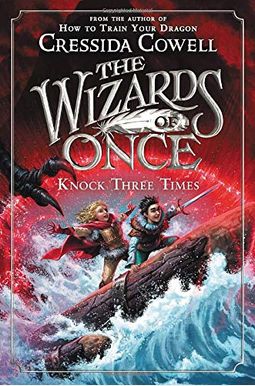 The Wizards Of Once: Knock Three Times The Wizards Of Once: Knock Three Times