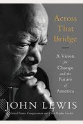Across That Bridge: A Vision For Change And The Future Of America