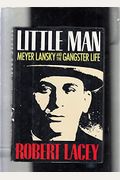 Little Man: Meyer Lansky And The Gangster Life
