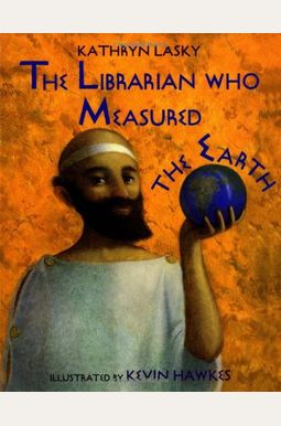 The Librarian Who Measured The Earth The Librarian Who Measured The Earth