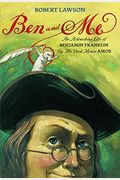 Ben and Me: An Astonishing Life of Benjamin Franklin by His Good Mouse Amos