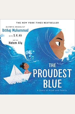 Buy The Proudest Blue: A Story Of Hijab And Family Book By: Ibtihaj ...