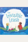 The Invisible Leash: An Invisible String Story About The Loss Of A Pet