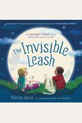 The Invisible Leash: An Invisible String Story About The Loss Of A Pet