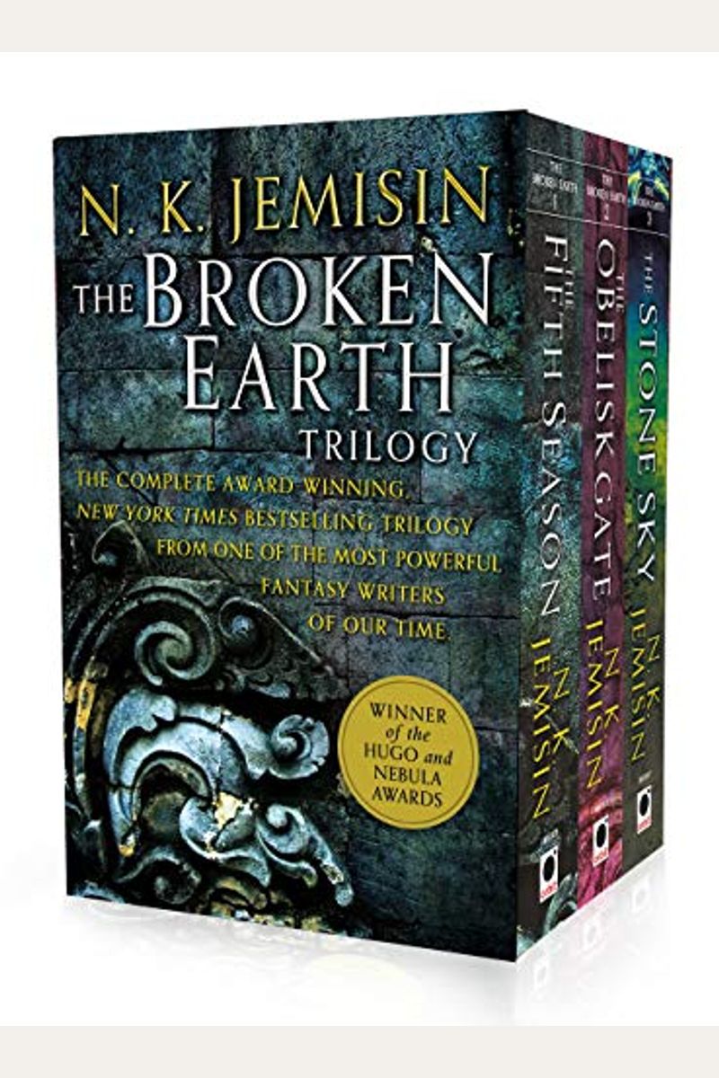 The Broken Earth Trilogy: The Fifth Season, The Obelisk Gate, The Stone Sky